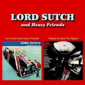 Lord Sutch - Lord Sutch & Heavy Friends / Hands Of Jack The Ripper (2-fer)